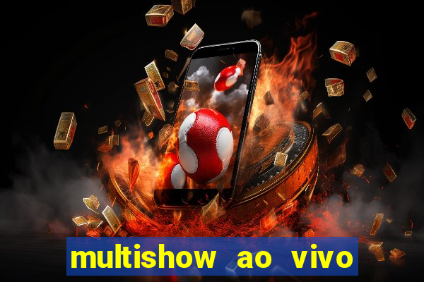 multishow ao vivo gratis online